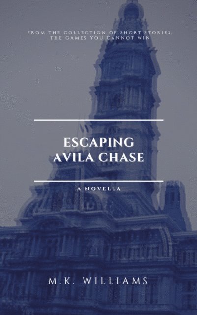 MK Williams - Escaping Avila Chase, E-bok. Tillgänglighet: Lägg i varukorg