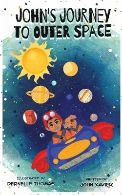 John Xavier - John's Journey to Outer Space, Häftad. Tillgänglighet: Lägg i varukorg