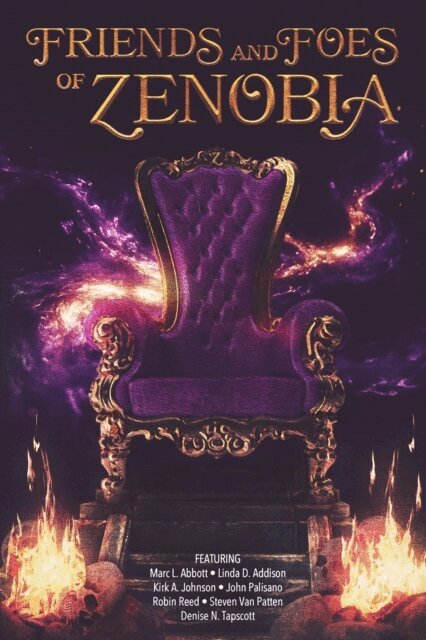 John Palisano, Robin Reed, Steven Van Patten, Kirk A Johnson, Linda D. Addison, Marc L. Abbott, Denise N. Tapscott - Friends and Foes of Zenobia, E-bok