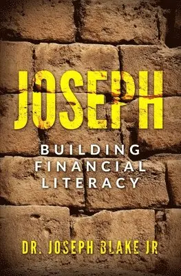 Jr. Blake, Joseph M. - Joseph: Building Financial Literacy, Häftad. Tillgänglighet: Lägg i varukorg