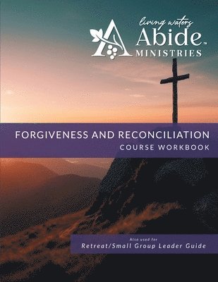 Richard Case - Life in Forgiveness - Workbook (& Leader Guide), Häftad. Tillgänglighet: Lägg i varukorg