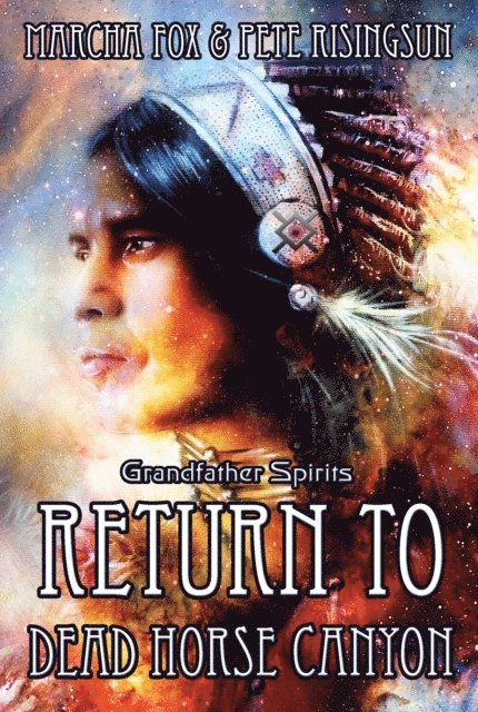 Pete Risingsun, Marcha Fox - Return to Dead Horse Canyon: Grandfather Spirits, E-bok. Tillgänglighet: Lägg i varukorg