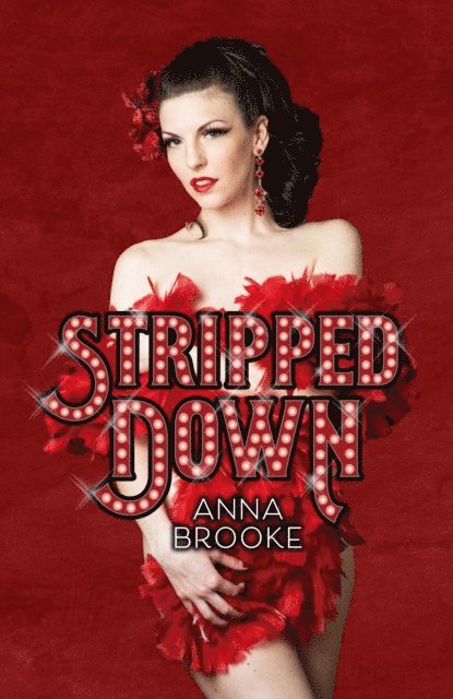 Anna Brooke - Stripped Down, E-bok