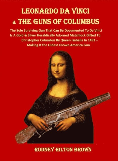 Rodney Hilton Brown - LEONARDO DA VINCI  & THE GUNS of COLUMBUS, E-bok