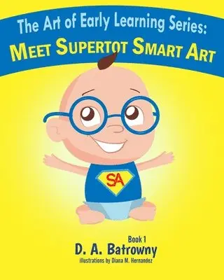 D. a. Batrowny - Meet Supertot Smart Art, Häftad. Tillgänglighet: Lägg i varukorg