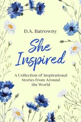D a Batrowny - She Inspired, Häftad. Tillgänglighet: Lägg i varukorg