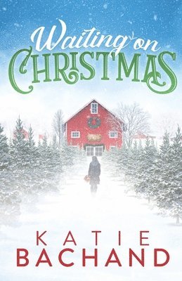 Katie Bachand - Waiting on Christmas, Häftad