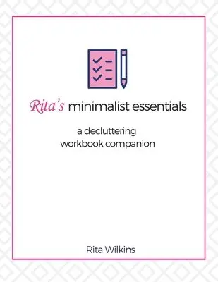 Rita S Wilkins - Rita's Minimalist Essentials, Häftad. Tillgänglighet: Lägg i varukorg