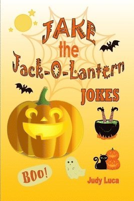 Judy Luca - Jake the Jack-o'-lantern Jokes, Häftad