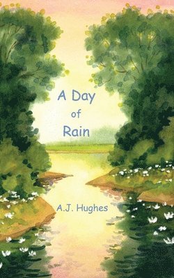 A J Hughes - Day of Rain, Häftad. Tillgänglighet: Lägg i varukorg