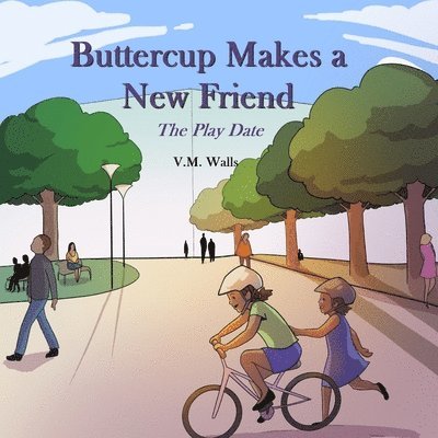 V M Walls - Buttercup Makes a New Friend, Häftad