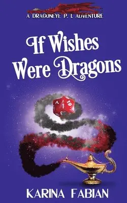 Karina Fabian - If Wishes Were Dragons, Häftad. Tillgänglighet: Lägg i varukorg