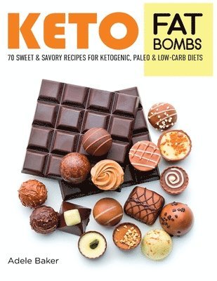 Adele Baker - Keto Fat Bombs, Häftad