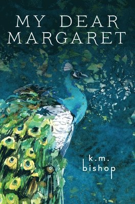 K M Bishop - My Dear Margaret, Inbunden