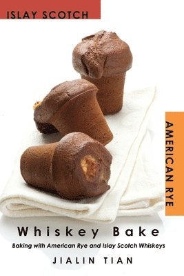 Jialin Tian - Whiskey Bake, Häftad. Tillgänglighet: Lägg i varukorg