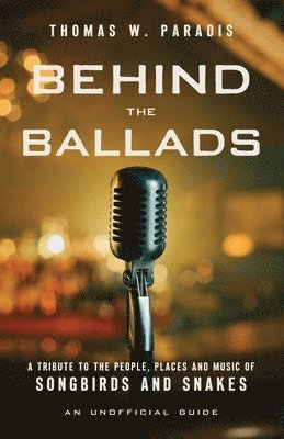 Thomas W Paradis - Behind the Ballads, Häftad. Tillgänglighet: Lägg i varukorg