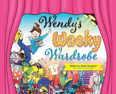 Maria Shappert - Wendy's Wacky Wardrobe, Inbunden