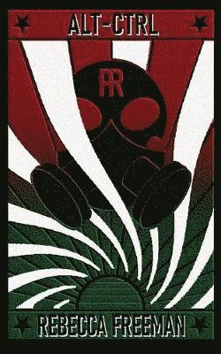 Rebecca Freeman - Alt-Ctrl, Häftad