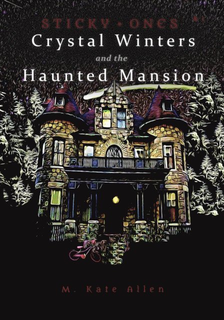 M. Kate Allen - Crystal Winters and the Haunted Mansion, E-bok