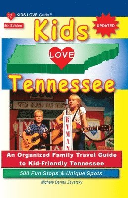 Michele Darrall Zavatsky - KIDS LOVE TENNESSEE, 5th Edition, Häftad. Tillgänglighet: Lägg i varukorg