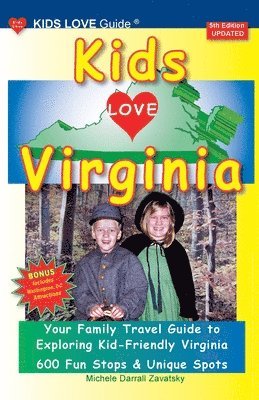 Michele Darrall Zavatsky - KIDS LOVE VIRGINIA, 5th Edition, Häftad. Tillgänglighet: Lägg i varukorg