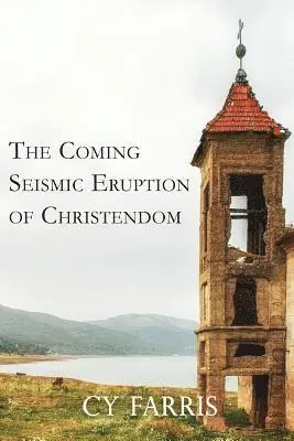 Cy Farris - Coming Seismic Eruption of Christendom, Häftad. Tillgänglighet: Lägg i varukorg