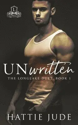 Hattie Jude - Unwritten: The Longlake Duet, Book 1, Häftad. Tillgänglighet: Lägg i varukorg
