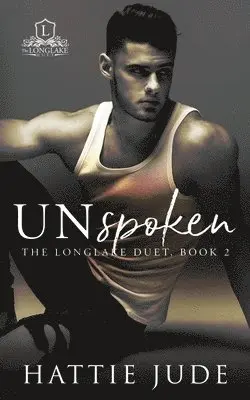 Hattie Jude - Unspoken: The Longlake Duet, Book 2, Häftad. Tillgänglighet: Lägg i varukorg