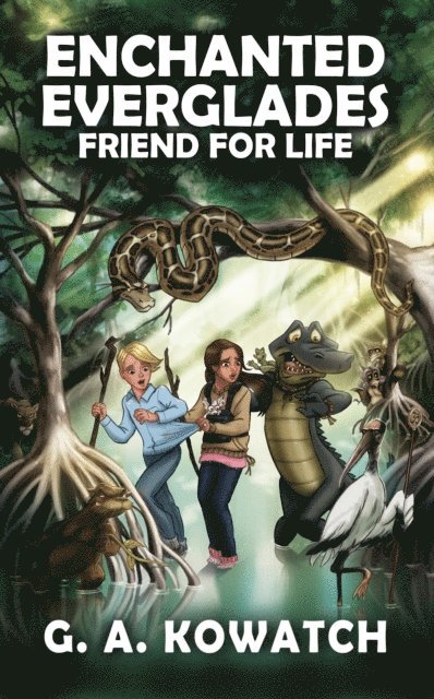 G. A. Kowatch - Enchanted Everglades: Friend for Life, E-bok. Tillgänglighet: Lägg i varukorg