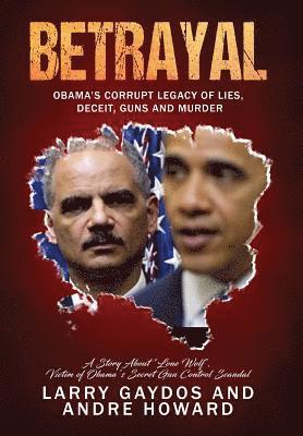 Larry Gaydos, Andre Howard - Betrayal, Inbunden