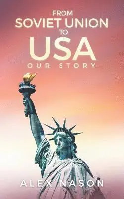 Alex Nason - From Soviet Union to USA: Our Story, Häftad. Tillgänglighet: Lägg i varukorg