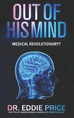 Kirstine McKay - Out Of His Mind: Medical Revolutionary?, Häftad. Tillgänglighet: Lägg i varukorg