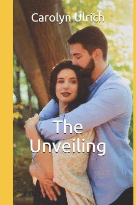Carolyn Faye Ulrich - The Unveiling, Häftad