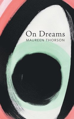 Maureen Thorson - On Dreams, Häftad