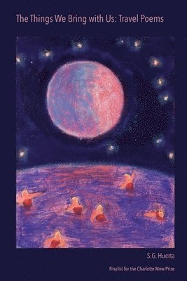 S G Huerta - Things We Bring with Us, Häftad