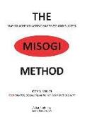 The MISOGI Method: THE Way To Achieve Lasting Happiness and Success