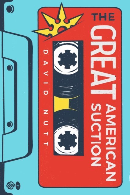 David Nutt - Great American Suction, E-bok