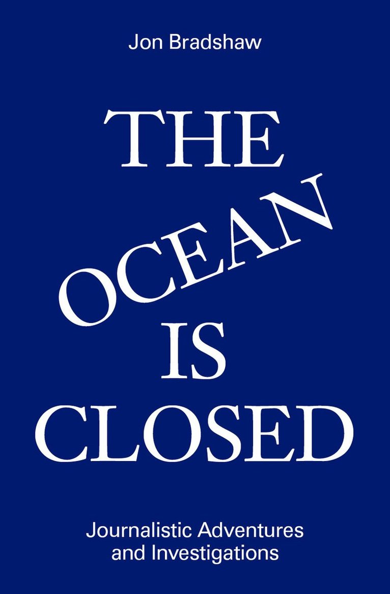 Jon Bradshaw - Ocean Is Closed, Inbunden