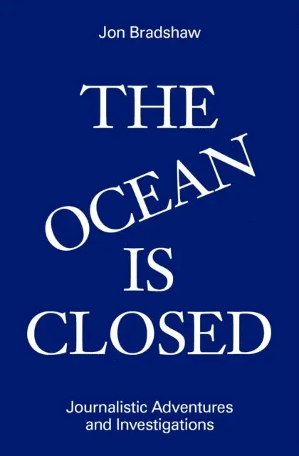 Jon Bradshaw, Alex Belth - Ocean Is Closed, E-bok. Tillgänglighet: Lägg i varukorg