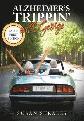 Susan Straley - Alzheimer's Trippin' with George, Häftad. Tillgänglighet: Lägg i varukorg