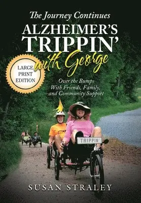 Susan Straley - Journey Continues Alzheimer's Trippin' With George, Häftad. Tillgänglighet: Lägg i varukorg