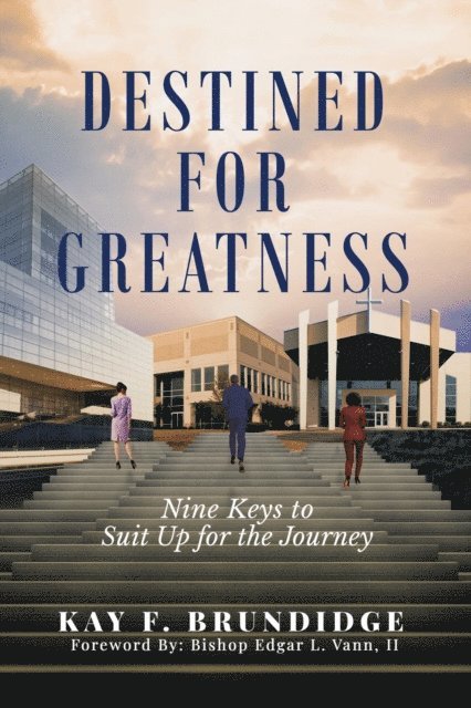 KAY F BRUNDIDGE, Shairon L Parks - DESTINED FOR GREATNESS, E-bok
