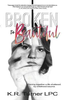 Kr Turner - Broken to Beautiful, Häftad