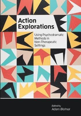Adam Blatner - Action Explorations, Häftad