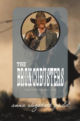 Anna Elizabeth Judd - Broncobusters, Häftad