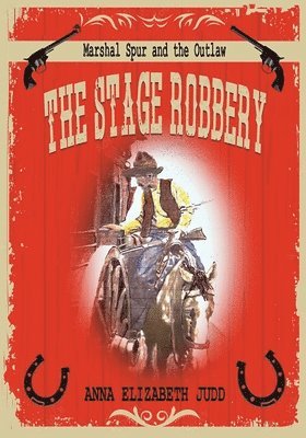 Anna Elizabeth Judd - Stage Robbery, Häftad