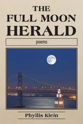 Phyllis Klein - Full Moon Herald, Häftad. Tillgänglighet: Lägg i varukorg