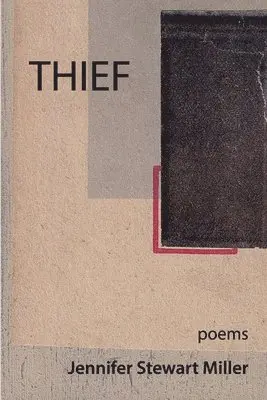 Jennifer Stewart Miller - Thief: poems, Häftad. Tillgänglighet: Lägg i varukorg