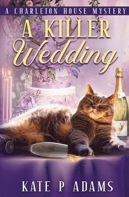Kate P Adams - Killer Wedding (A Charleton House Mystery Book 2), Häftad