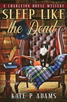 Kate P Adams - Sleep Like the Dead (A Charleton House Mystery Book 3), Häftad